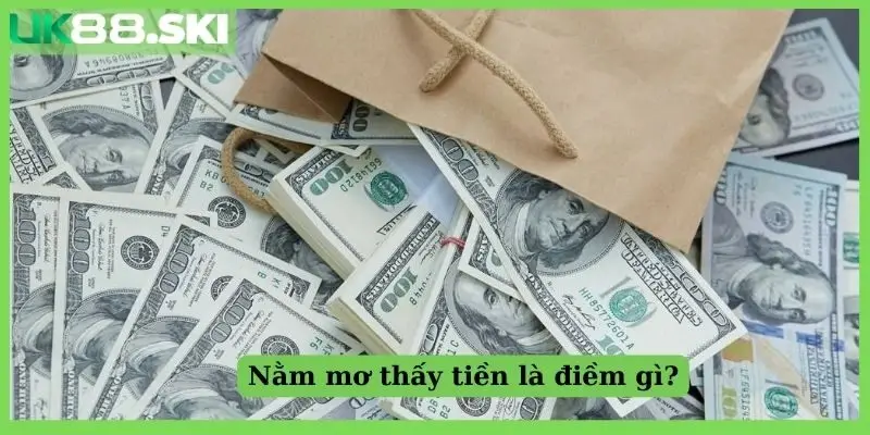 Nằm mơ thấy tiền là điềm gì?