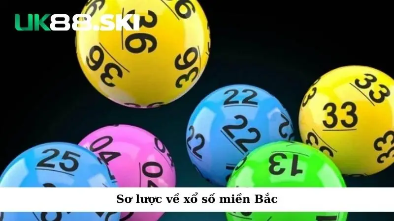 Sơ lược về xổ số miền Bắc hôm nay